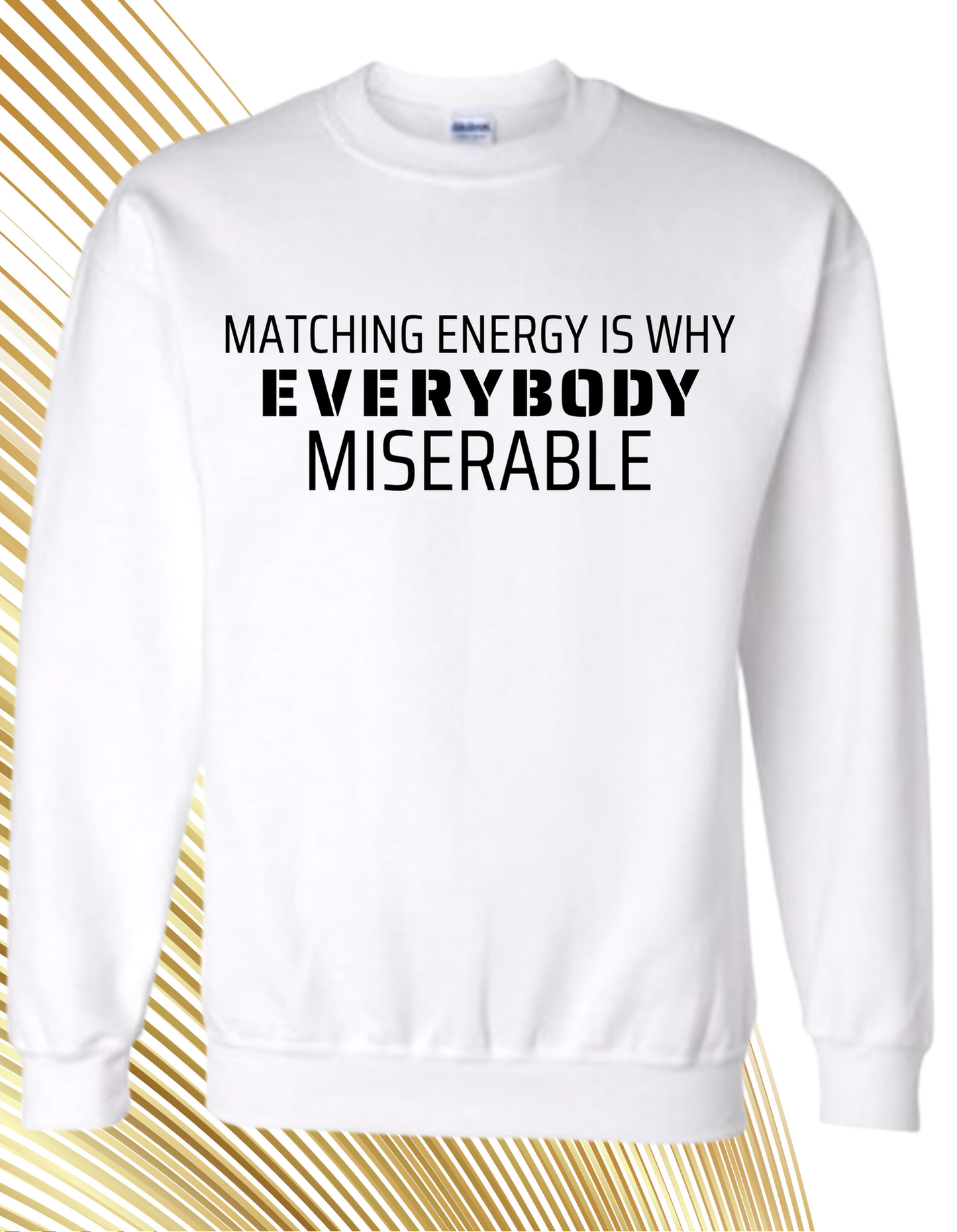 Matching Energy Is Why Everybody Miserable