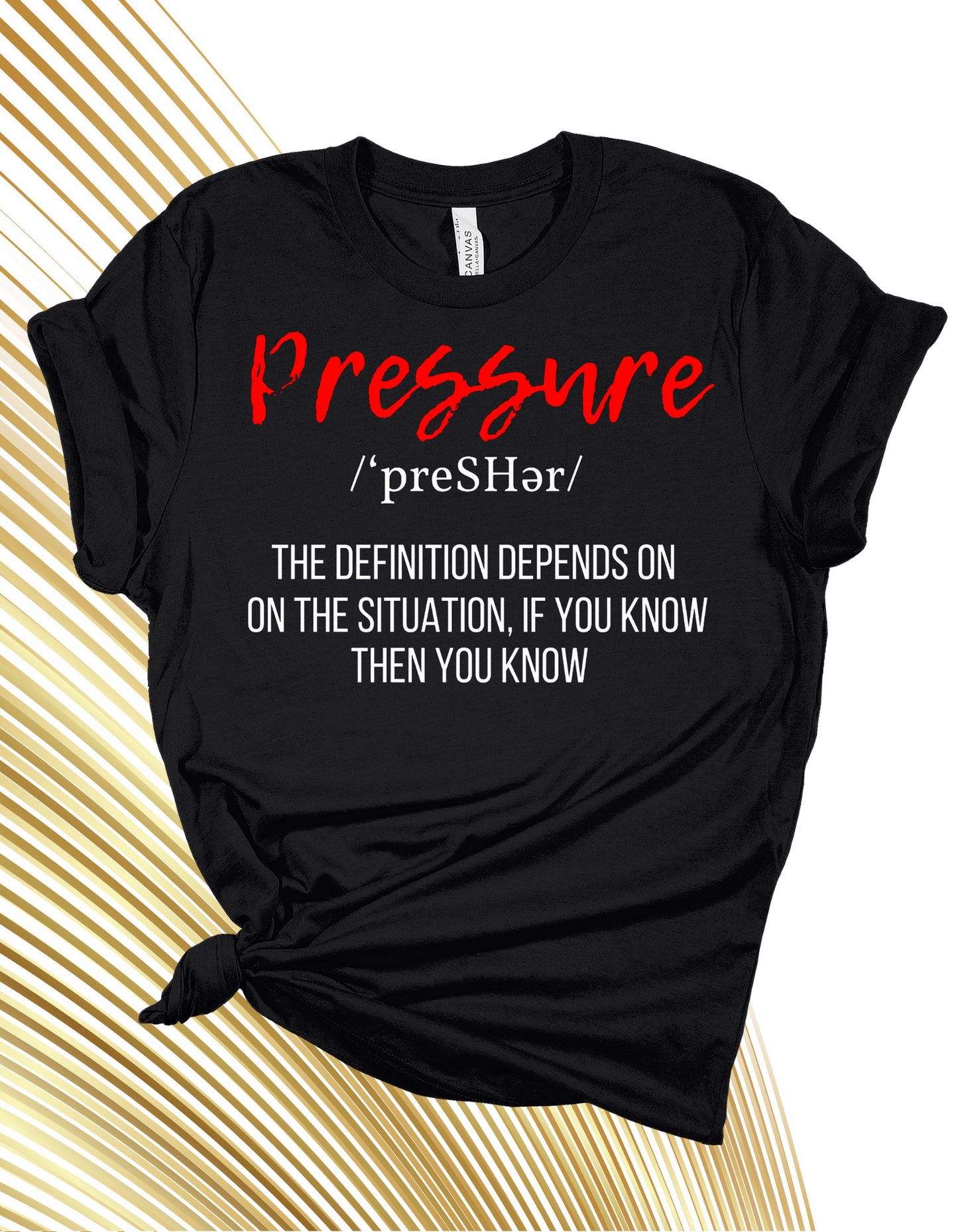 Pressure ' The Definition Depends On The Situation If You Know You Know