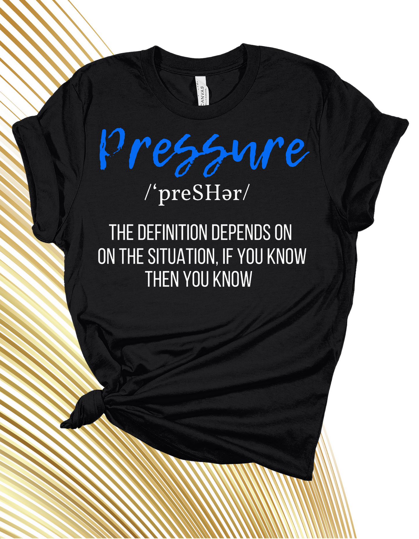 Pressure ' The Definition Depends On The Situation If You Know You Know