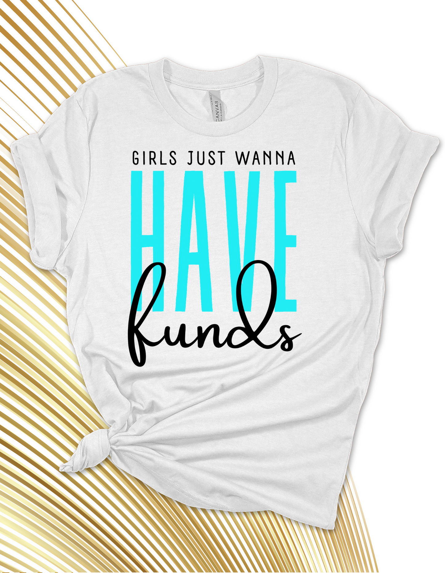 Girls Just Wanna Have Funds