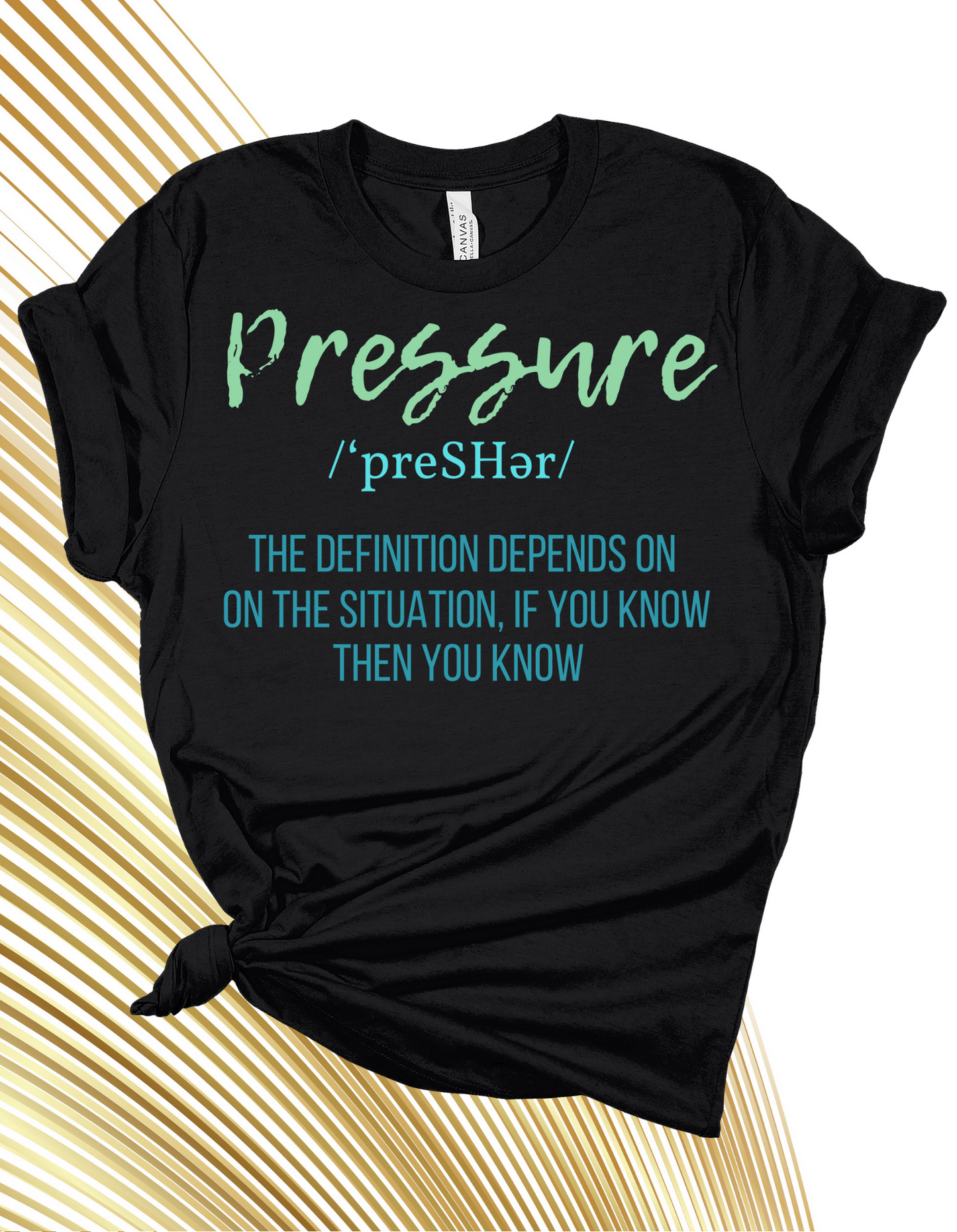 Pressure ' The Definition Depends On The Situation If You Know You Know