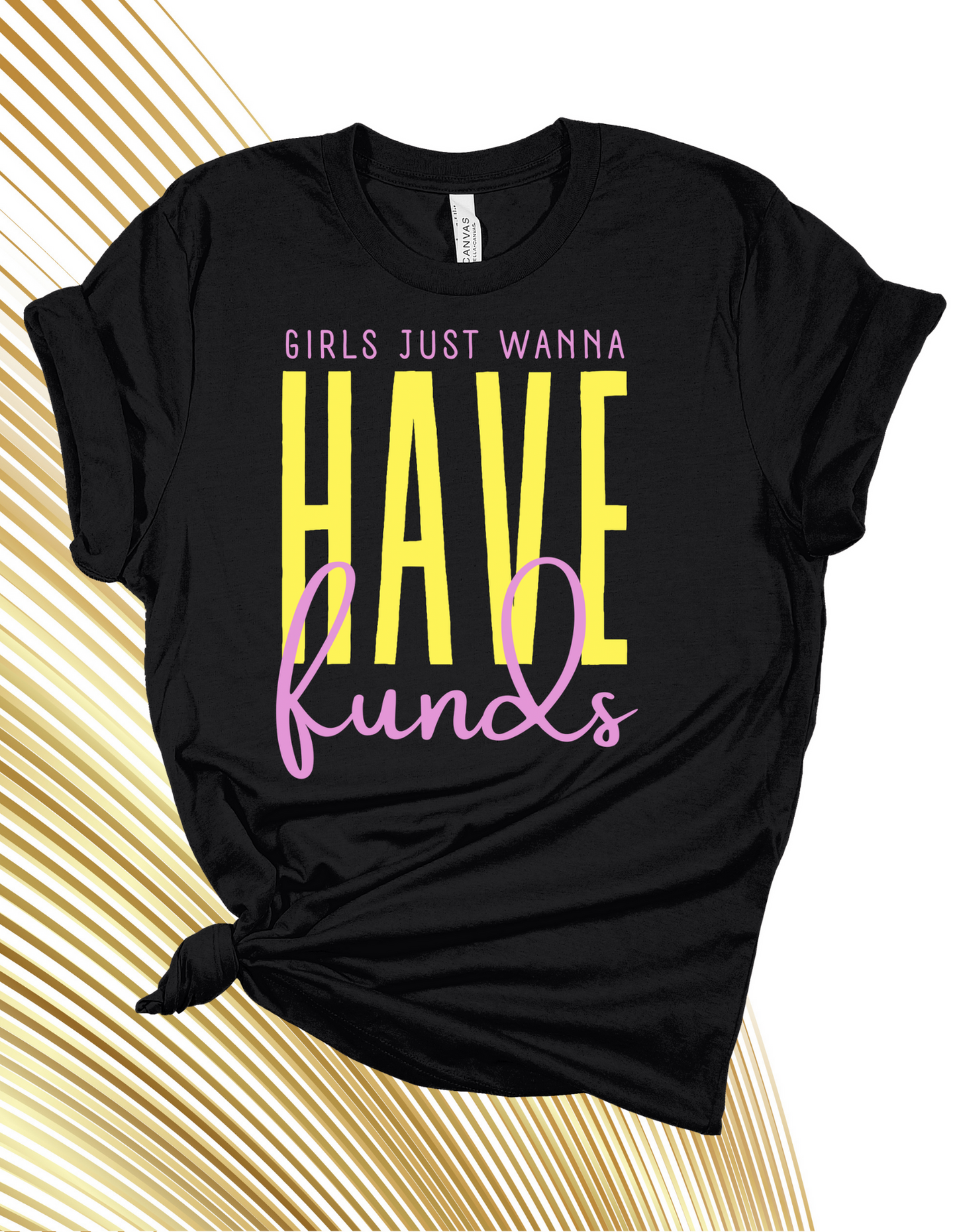 Girls Just Wanna Have Funds